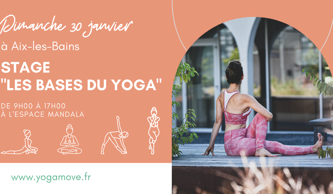 STAGE « Les bases du yoga » – Dimanche 30 janvier 2022 à Aix-les-Bains (74)